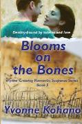 Blooms on the Bones