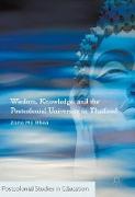 Wisdom, Knowledge, and the Postcolonial University in Thailand