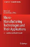 Micro-Manufacturing Technologies and Their Applications