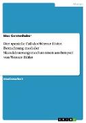 Der spezielle Fall des Werner Höfer. Betrachtung medialer Skandalisierungsmechanismen am Beispiel von Werner Höfer