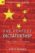 The Perfect Dictatorship: China in the 21st Century