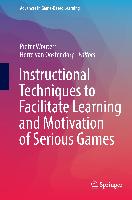 Instructional Techniques to Facilitate Learning and Motivation of Serious Games