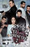 El príncipe 2 : basada en la serie creada por Aitor Gabilondo y César Benítez