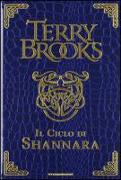 Il ciclo di Shannara: La spada di Shannara-Le pietre magiche di Shannara-La canzone di Shannara