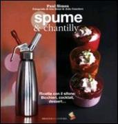 Spume & chantilly. Ricette con il sifone. Bicchieri, cocktail, dessert