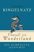 Joachim Ringelnatz, Überall ist Wunderland - Die schönsten Gedichte