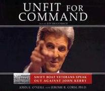 Unfit for Command: Swift Boat Veterans Speak Out Against John Kerry