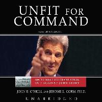 Unfit for Command: Swift Veterans Speak Out Against John Kerry