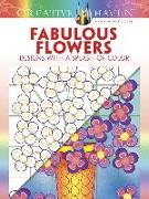 Creative Haven Fabulous Flowers: Designs with a Splash of Color