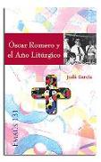 Óscar Romero y el año litúrgico