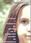 Sexismo y violencia de género en la población escolar de Extremadura