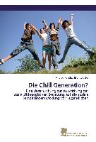 Die Chill Generation?