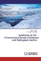 Synthesis of 2H-Chromenes,Enones,Chalcones and biological studies