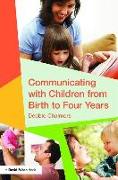 Communicating with Children from Birth to Four Years