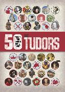 50 Things You Should Know About the Tudors