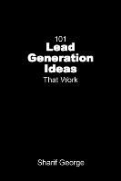 101 Lead Generation Ideas that Work