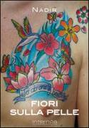 Fiori sulla pelle. I migliori tatuaggi floreali