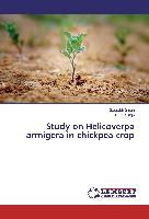 Study on Helicoverpa armigera in chickpea crop