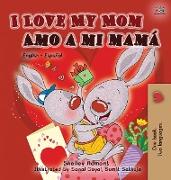 I Love My Mom Amo a mi mamá