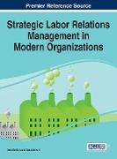 Strategic Labor Relations Management in Modern Organizations
