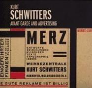 Kurt Schwitters : Avant-Garde and Advertising