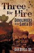 Three for Hire: Gunslingers on the Santa Fe