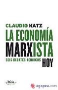 La economía marxista, hoy : seis debates teóricos