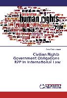 Civilian Rights Government Obligations R2P in International Law