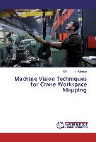 Machine Vision Techniques for Crane Workspace Mapping