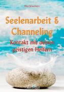 Seelenarbeit & Channeling