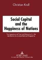 Social Capital and the Happiness of Nations