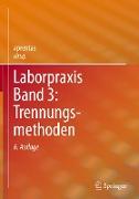Laborpraxis Band 3: Trennungsmethoden
