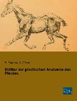 Blätter zur plastischen Anatomie des Pferdes