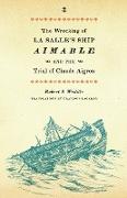 The Wrecking of La Salle's Ship Aimable and the Trial of Claude Aigron