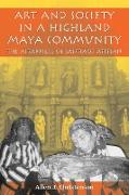 Art and Society in a Highland Maya Community