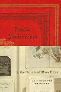 Poetic Modernism in the Culture of Mass Print