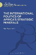 The International Politics of Africa's Strategic Minerals