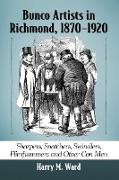 Bunco Artists in Richmond, 1870-1920