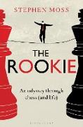 The Rookie: An Odyssey Through Chess (and Life)