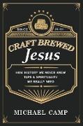 Craft Brewed Jesus