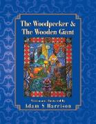 The Woodpecker & the Wooden Giant