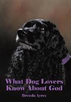 What Dog Lovers Know about God