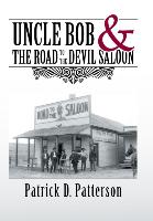 Uncle Bob & the Road to the Devil Saloon