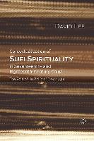 Contextualization of Sufi Spirituality in Seventeenth- and Eighteenth- Century China : The Role of Liu Zhi (c. 1662-c. 1730)