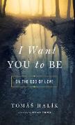 I Want You to Be