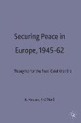 Securing Peace in Europe, 1945-62
