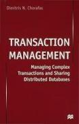 Transaction Management: Managing Complex Transactions and Sharing Distributed Databases