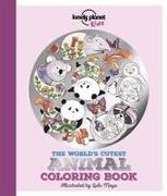 Lonely Planet Kids the World's Cutest Animal Coloring Book 1