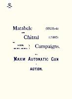 Matebele & Chitral Campaigns (1893-4) and 1895: The Maxim Automatic Gun in Action