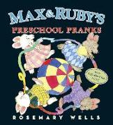 Max and Ruby's Preschool Pranks